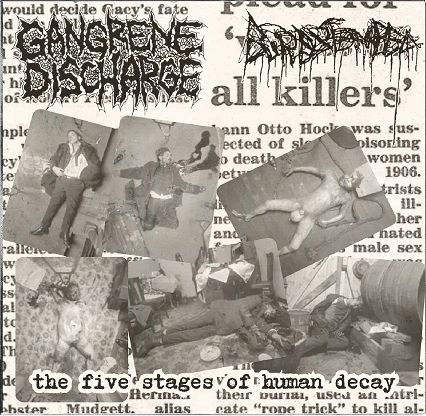 Gangrene Discharge : The Five Stages of Human Decay